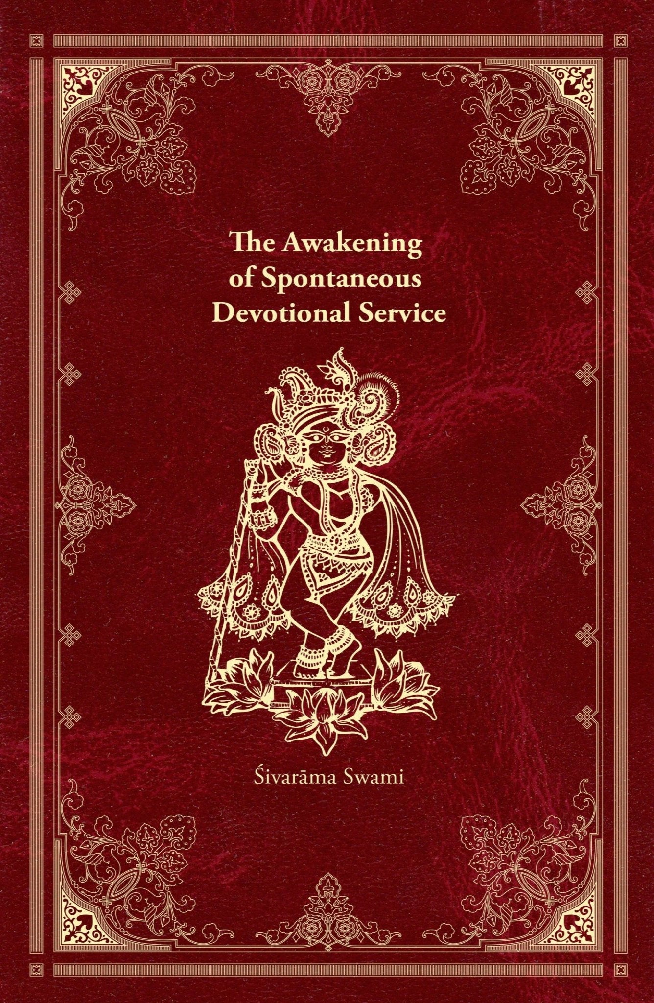 The Awakening of Spontaneous Devotional Service — e - book - Sivarama Swami Books