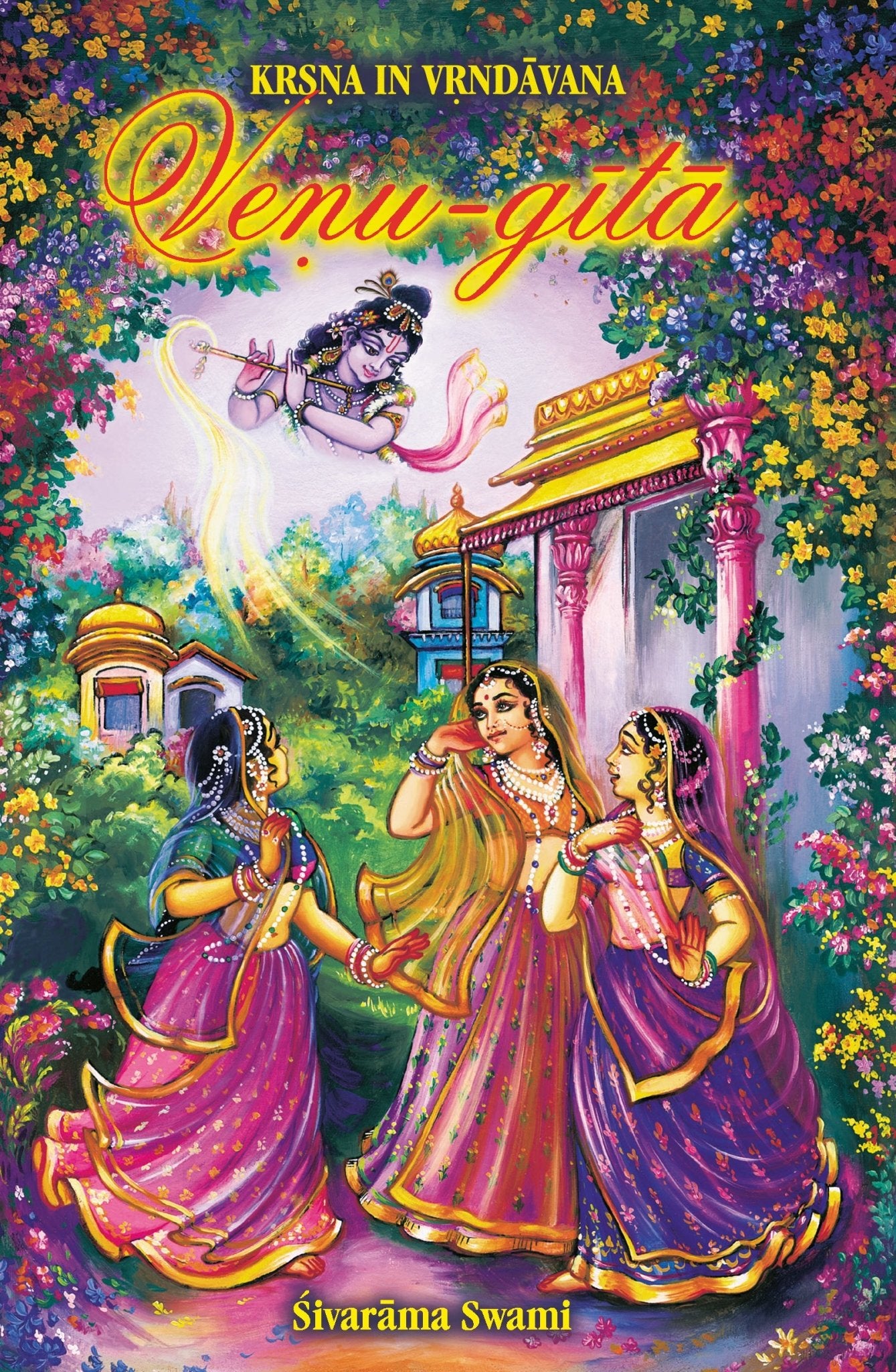 Veṇu - gītā - The Song of the Flute — e - book - Sivarama Swami Books