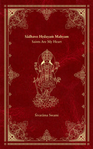 Sādhavo Hṛdayaṁ Māhyam - Saints Are My Heart— e-book