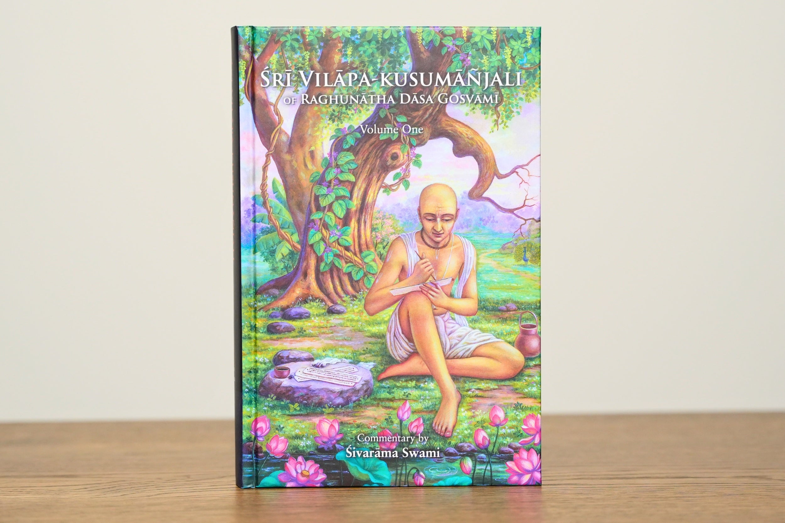 Śrī Vilāpa-kusumāñjali of Raghunātha Dāsa Gosvāmī - Volume One