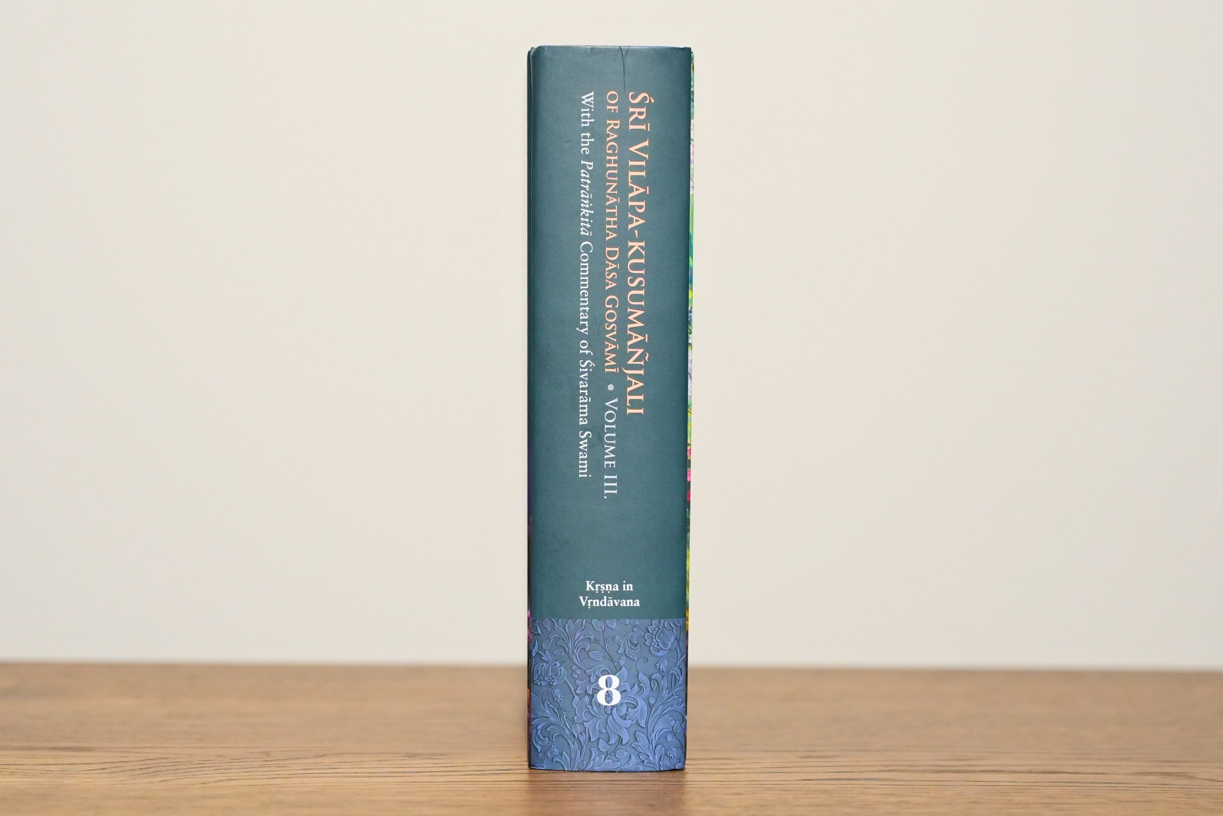 Śrī Vilāpa-kusumāñjali of Raghunātha Dāsa Gosvāmī - Volume Three
