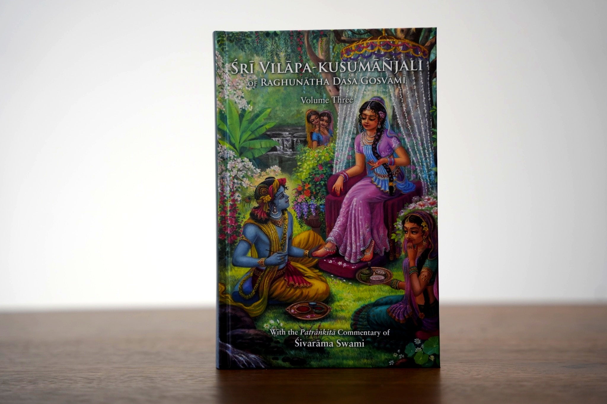 Śrī Vilāpa kusumāñjali of Raghunātha Dāsa Gosvāmī - Volume Three