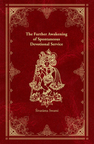The Further Awakening of Spontaneous Devotional Service