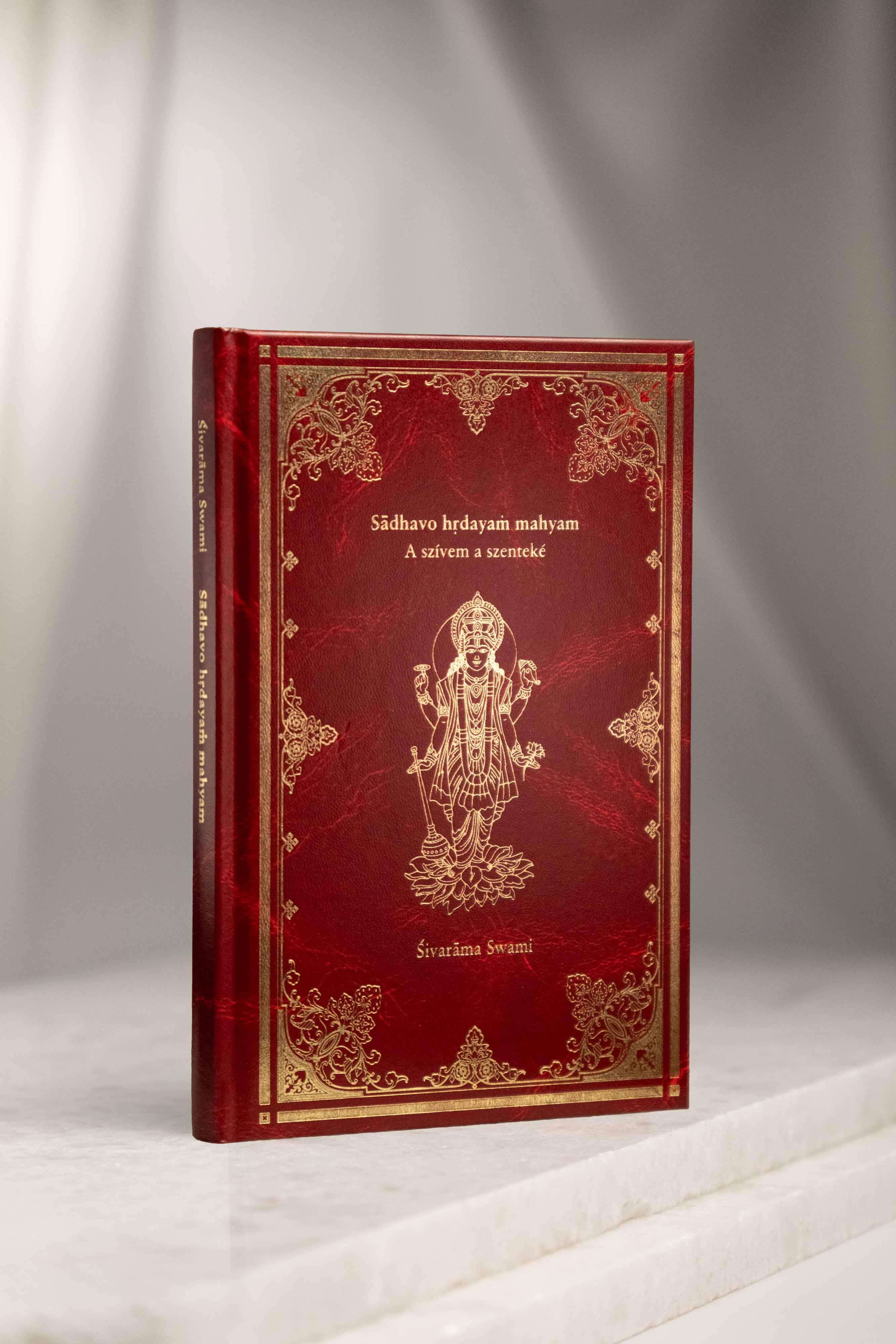 Sādhavo Hṛdayaṁ Mahyam: A szívem a szenteké