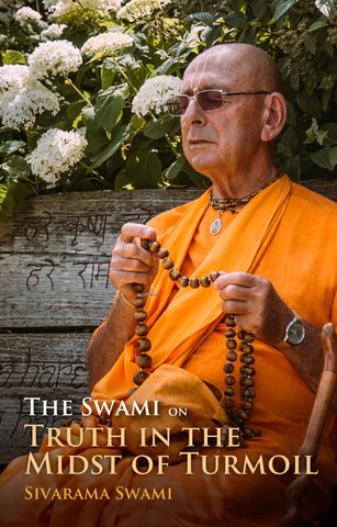 The Swami on Truth in the Midst of Turmoil