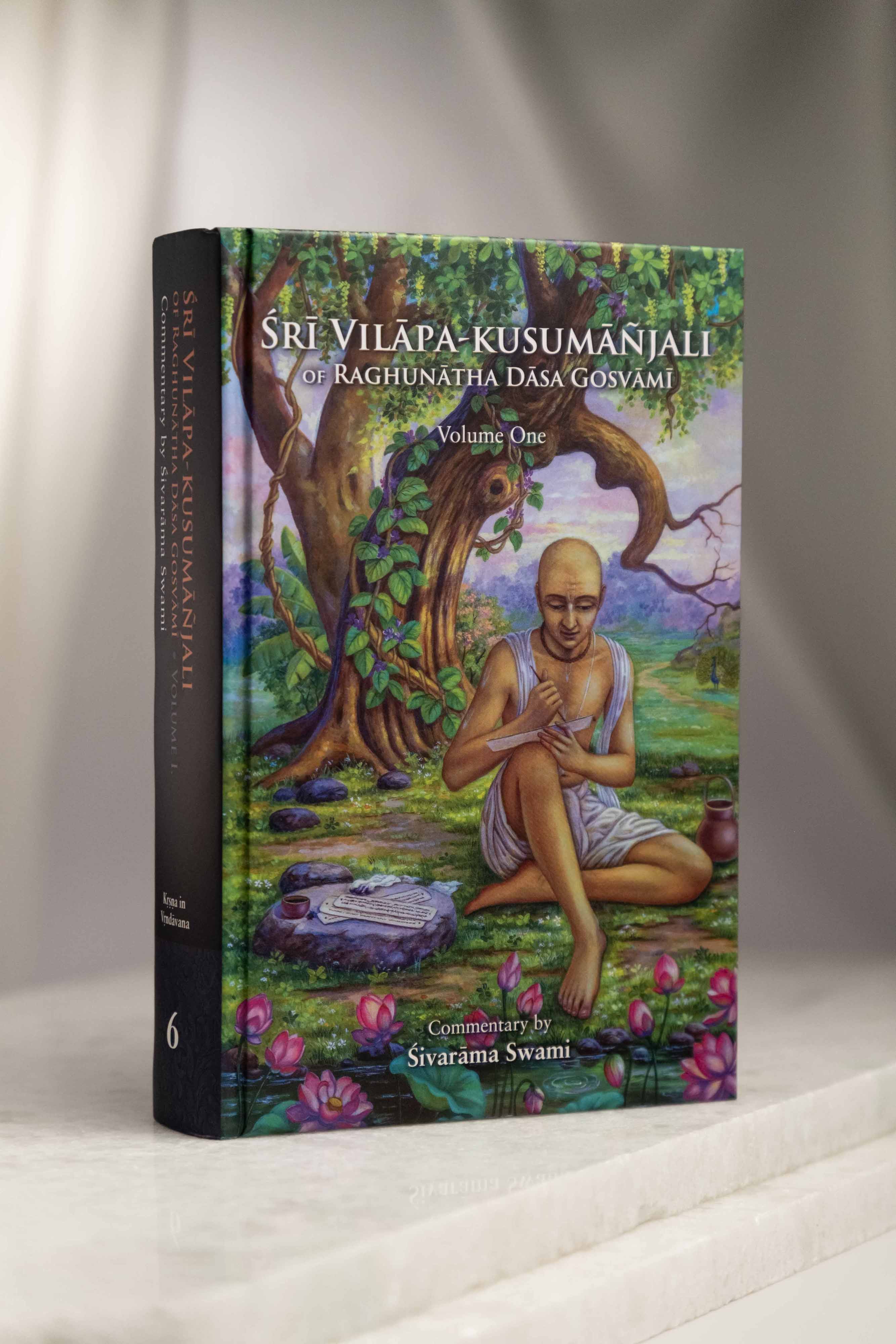 Śrī Vilāpa-kusumāñjali of Raghunātha Dāsa Gosvāmī - Volume One