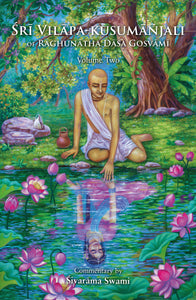 Śrī Vilāpa kusumāñjali of Raghunātha Dāsa Gosvāmī - Volume Two
