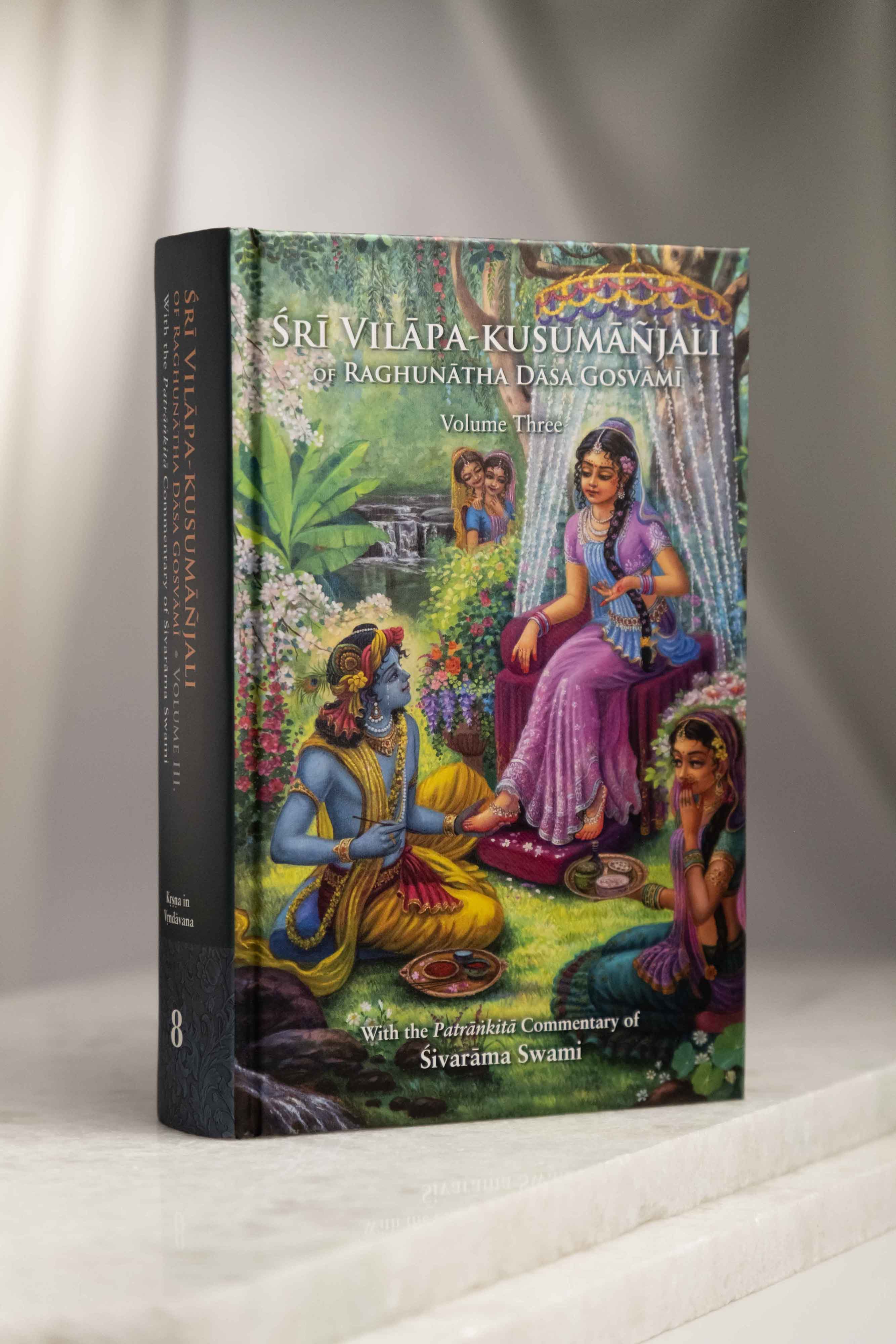 Śrī Vilāpa-kusumāñjali of Raghunātha Dāsa Gosvāmī - Volume Three