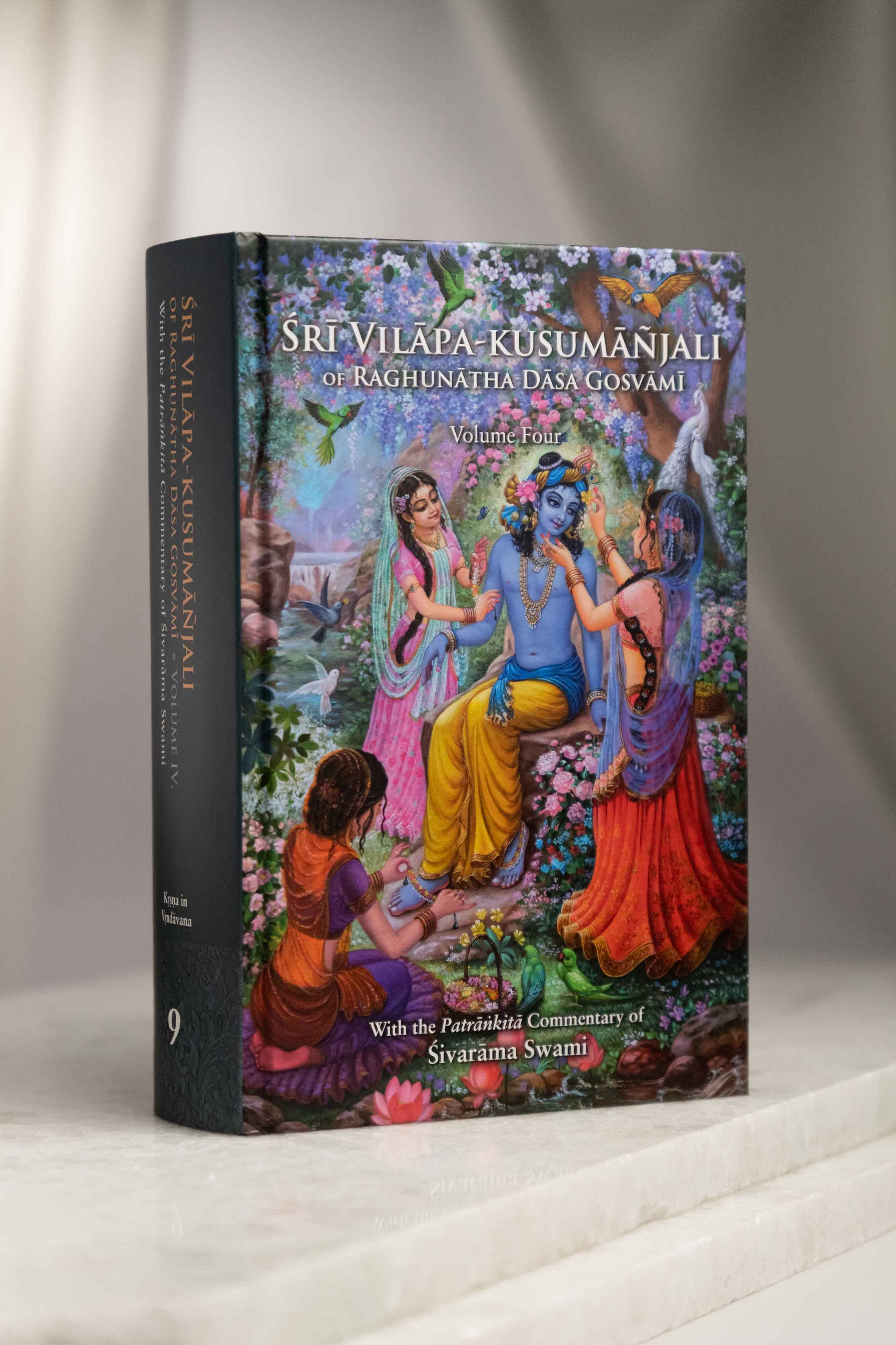 Śrī Vilāpa-kusumāñjali of Raghunātha Dāsa Gosvāmī - Volume Four