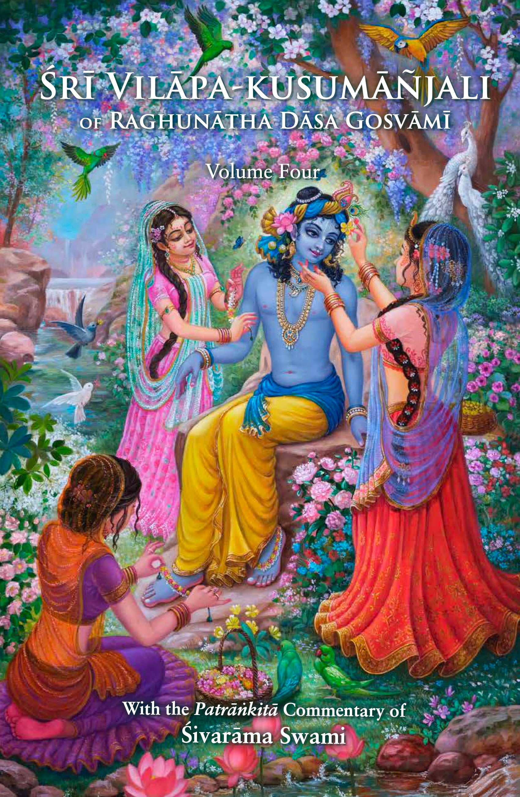 PRE ORDER - Śrī Vilāpa-kusumāñjali of Raghunātha Dāsa Gosvāmī - Volume Four