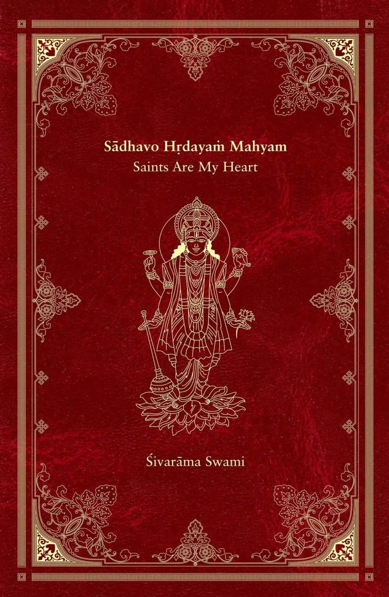 Sādhavo Hṛdayaṁ Māhyam - Saints Are My Heart