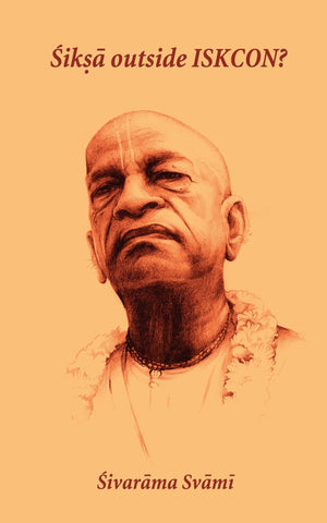 Śikṣā Outside ISKCON? — e - book - Sivarama Swami Books