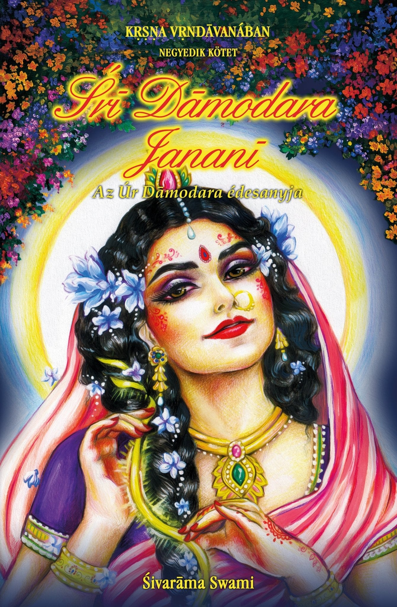 Śrī Dāmodara - jananī: Az Úr Damodara édesanyja - Sivarama Swami Books