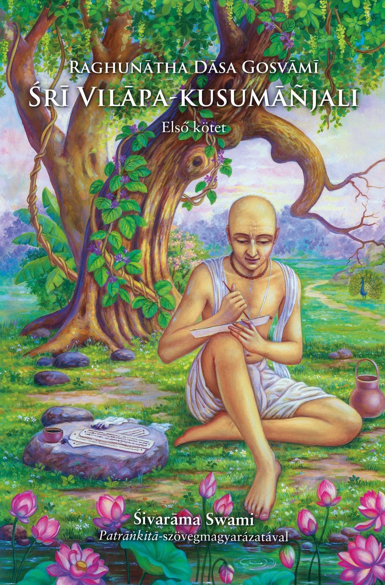 Śrī Vilāpa - kusumāñjali - Első kötet - Sivarama Swami Books