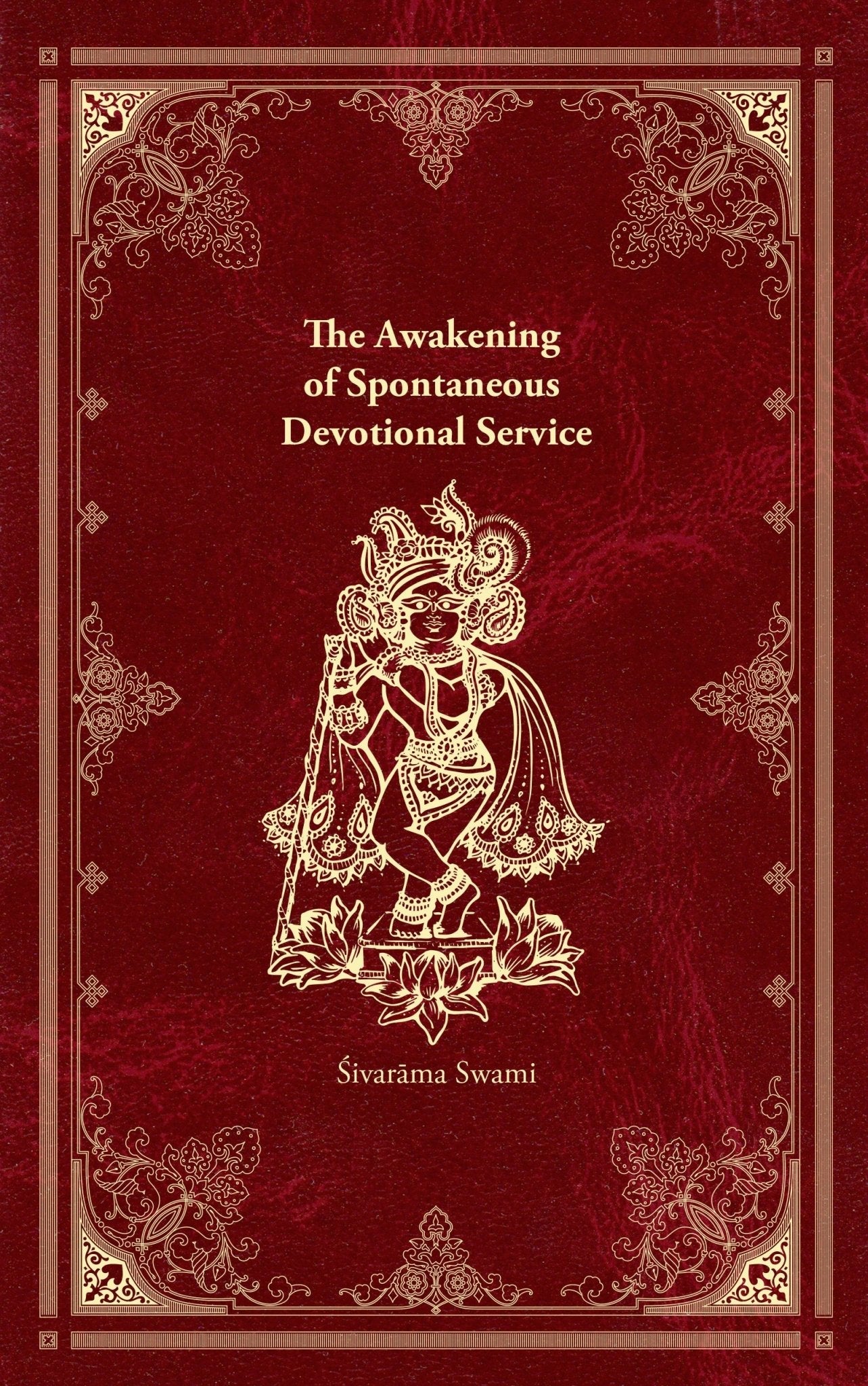 The Awakening of Spontaneous Devotional Service - Sivarama Swami Books