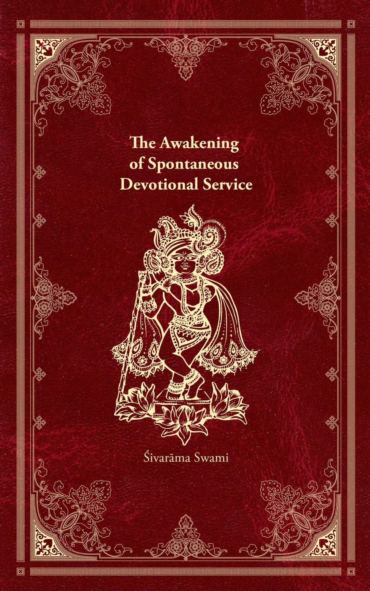 The Awakening of Spontaneous Devotional Service — e - book - Sivarama Swami Books